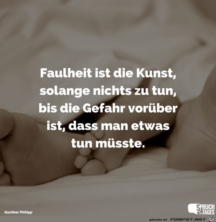Faulheit ist die kunst Faulheit ist die kunst