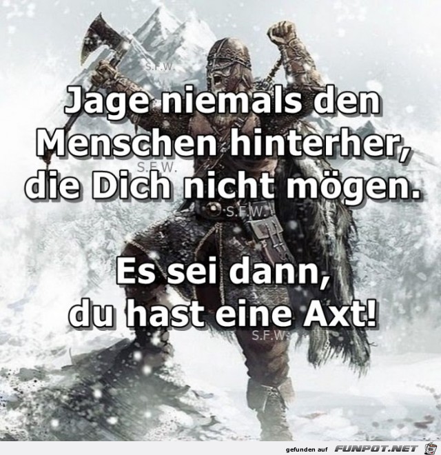 Jage niemals den Jage niemals den