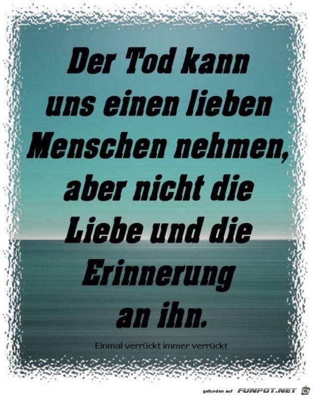 der Tod kann uns der Tod kann uns