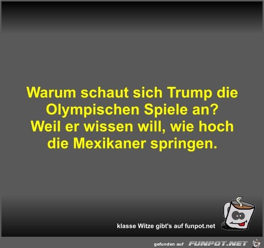 Warum schaut sich Trump die Olympischen Spiele an? Warum schaut sich Trump die Olympischen Spiele an?