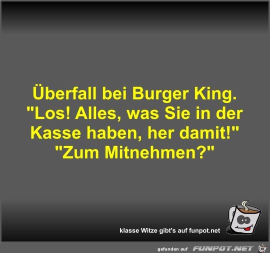 berfall bei Burger King