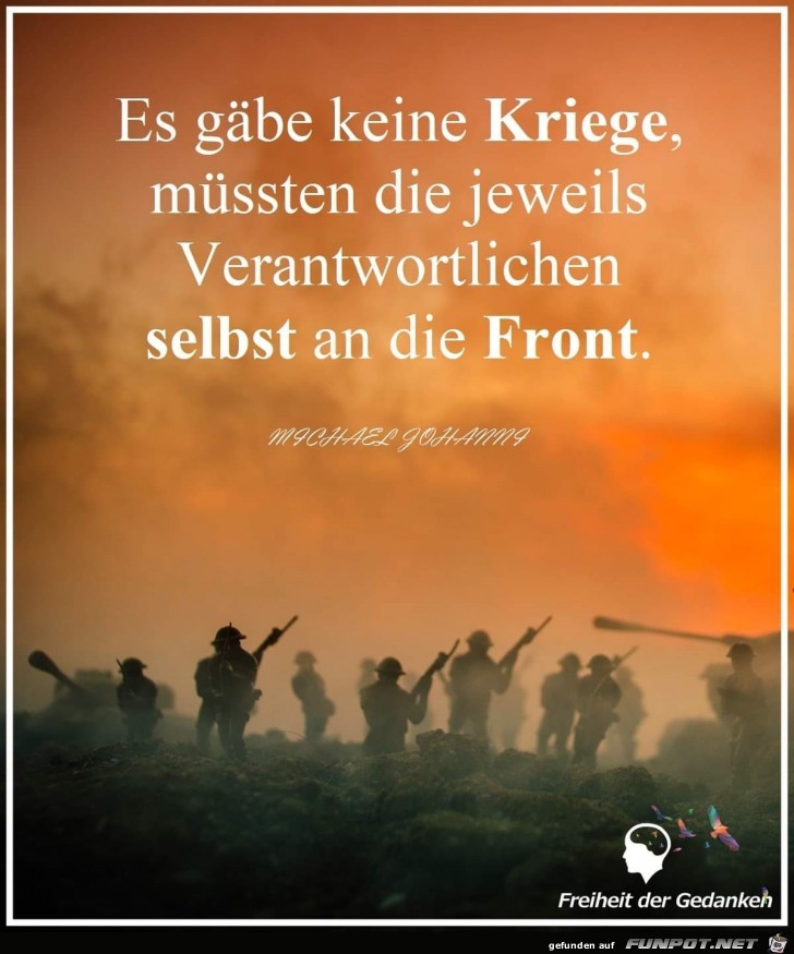 es gaebe keine Kriege es gaebe keine Kriege