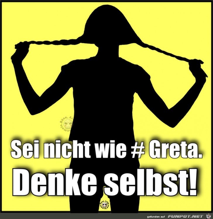 Sei nicht wie Greta