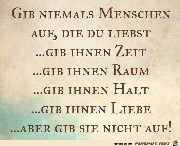 Gib niemals Menschen auf Gib niemals Menschen auf