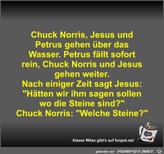 Chuck Norris, Jesus und Petrus gehen ber das Wasser