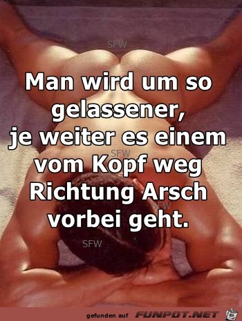 Man wird um so gelassener... Man wird um so gelassener...