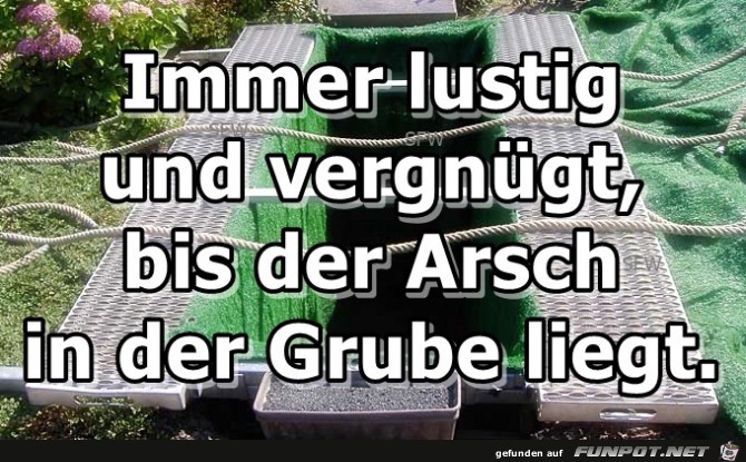 Arsch in der Grube