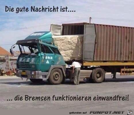 Die Bremsen funktionieren Die Bremsen funktionieren