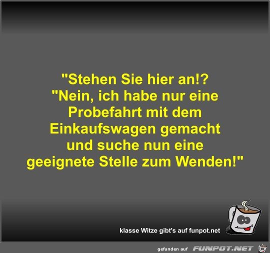 Stehen Sie hier an!? Stehen Sie hier an!?