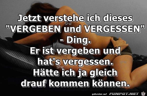 vergeben und vergessen vergeben und vergessen