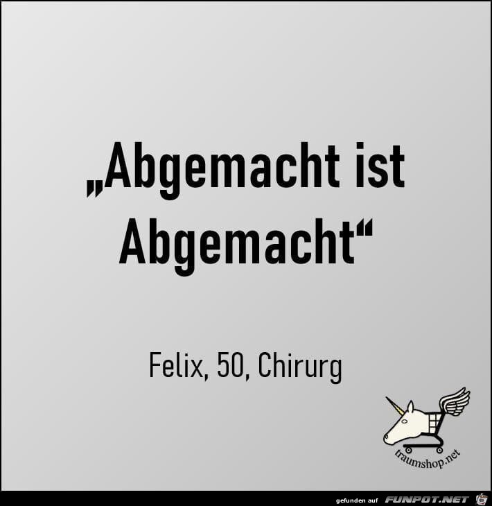 Abgemacht ist abgemacht Abgemacht ist abgemacht