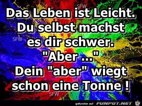 Das Leben ist leicht Das Leben ist leicht