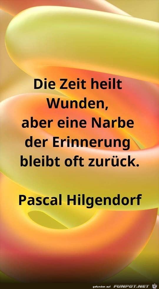 die Zeit heilt wunden die Zeit heilt wunden