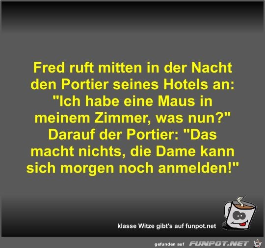 Fred ruft mitten in der Nacht den Portier seines Hotels an