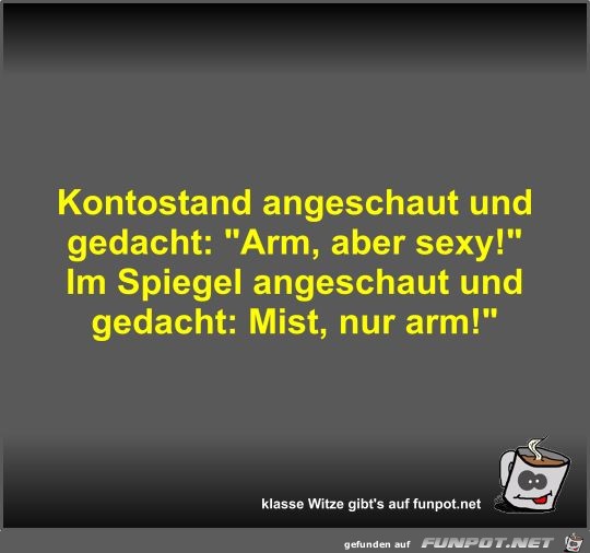 Kontostand angeschaut und gedacht Kontostand angeschaut und gedacht