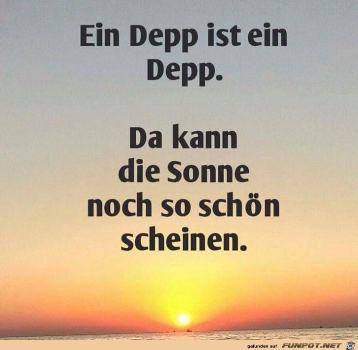 Ein Depp