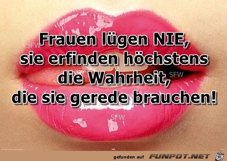 Frauen luegen nie Frauen luegen nie