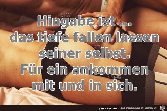Hingabe ist Hingabe ist