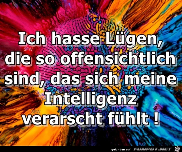 ich hasse luegen ich hasse luegen