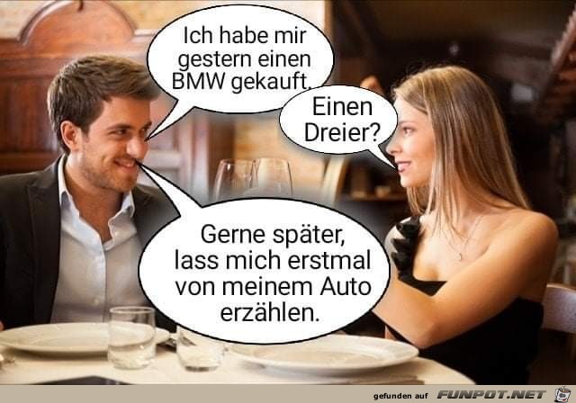 Ich habe mir gestern einen BMW gekauft