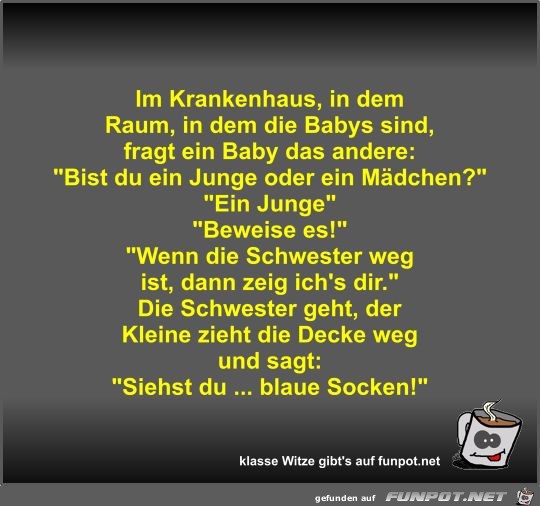 Im Krankenhaus, in dem Raum, in dem die Babys sind, fragt... Im Krankenhaus, in dem Raum, in dem die Babys sind, fragt...