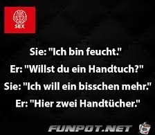 Ich bin feucht