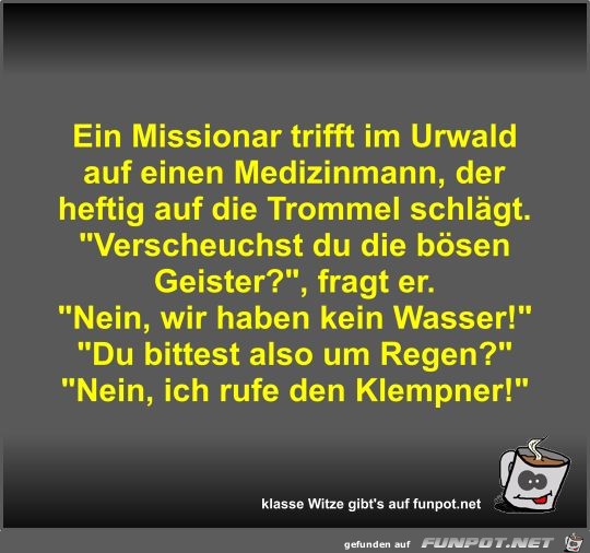 Ein Missionar trifft im Urwald auf einen Medizinmann Ein Missionar trifft im Urwald auf einen Medizinmann