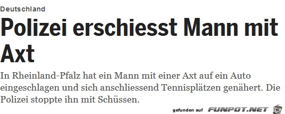 20 min. mit axt erschossen 20 min. mit axt erschossen