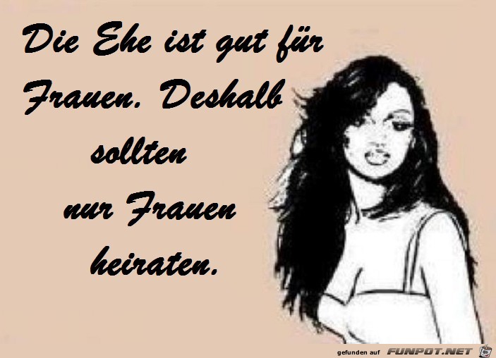 Die Ehe ist gut fr Frauen