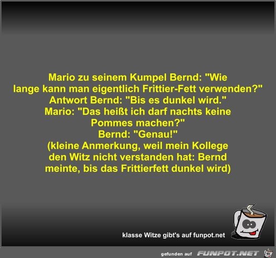 Mario zu seinem Kumpel Bernd Mario zu seinem Kumpel Bernd