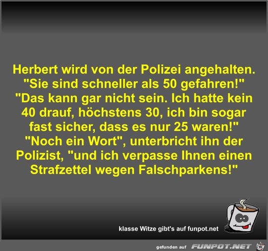 Herbert wird von der Polizei angehalten Herbert wird von der Polizei angehalten