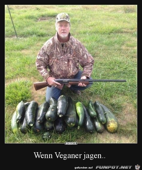 wenn Veganer jagen wenn Veganer jagen