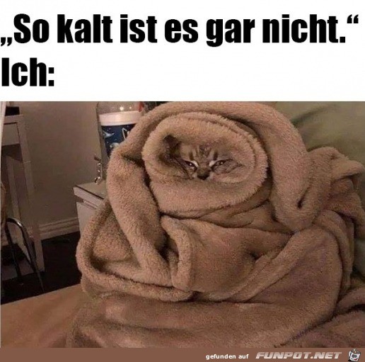 Es ist kalt