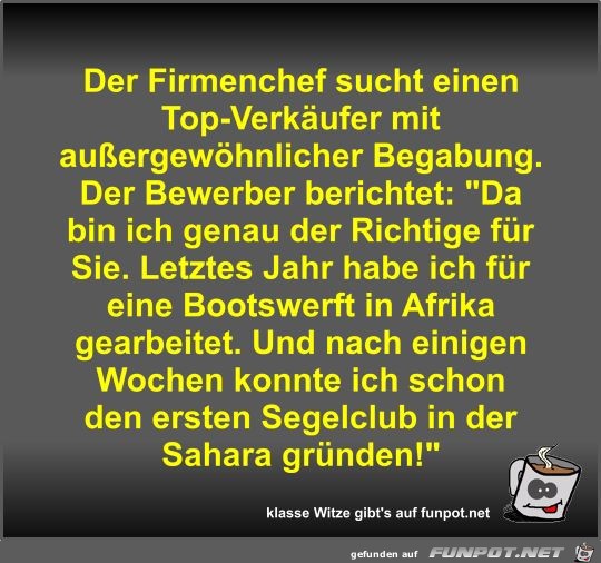 Der Firmenchef sucht einen Top-Verkäufer mit... Der Firmenchef sucht einen Top-Verkäufer mit...