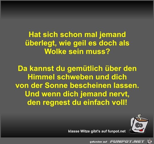 Hat sich schon mal jemand überlegt Hat sich schon mal jemand überlegt