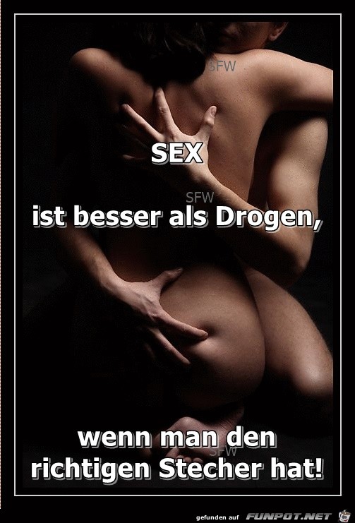 besser als Drogen