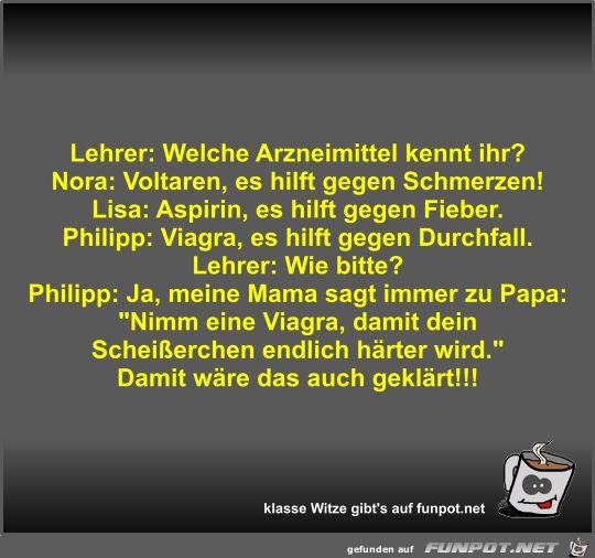 Lehrer: Welche Arzneimittel kennt ihr?