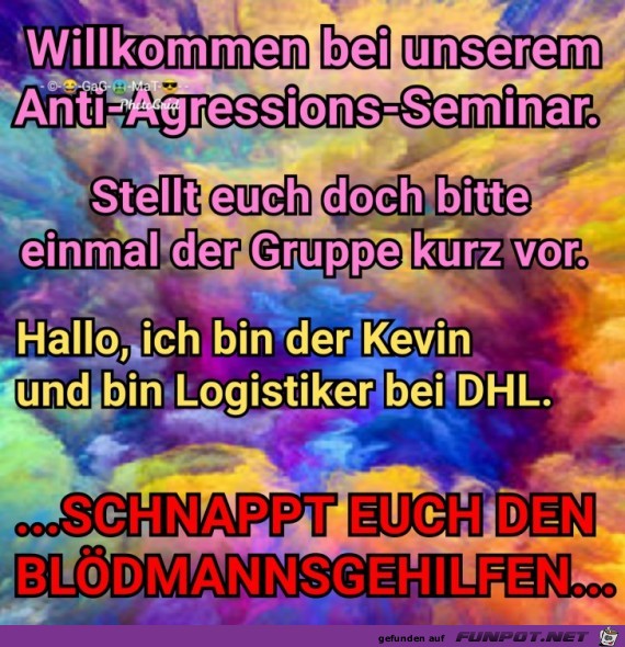 Anti-Agressi.... Schnappt euch den Bloedmannsgehilfen