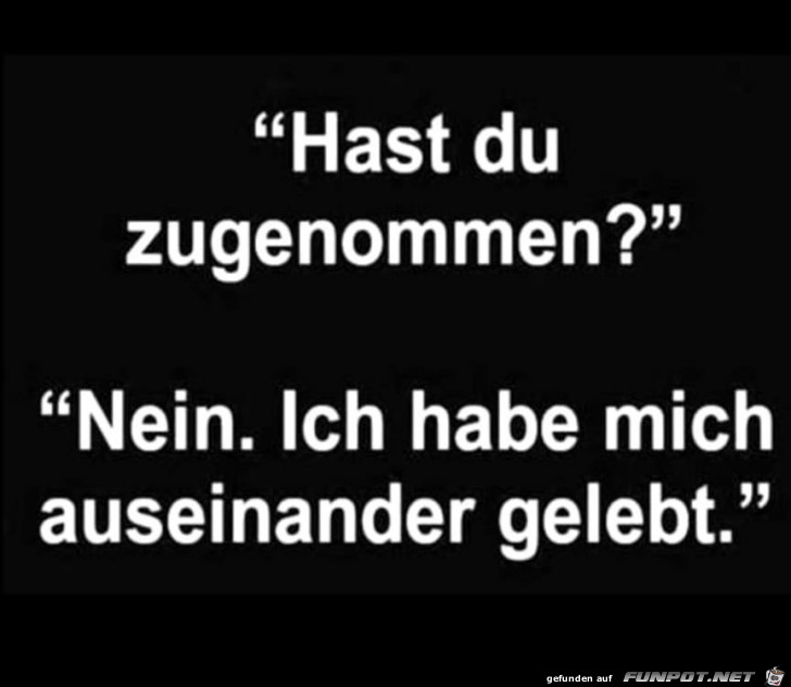 hast du zugenommen hast du zugenommen