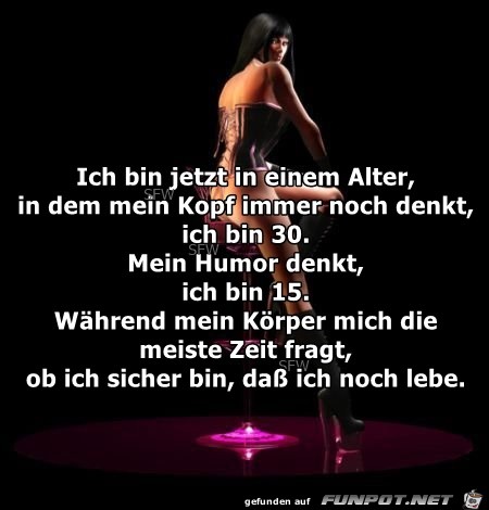 Ich bin jetzt in einem Alter Ich bin jetzt in einem Alter