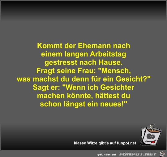 Kommt der Ehemann nach einem langen Arbeitstag gestresst... Kommt der Ehemann nach einem langen Arbeitstag gestresst...