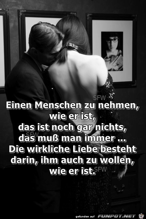 Einen Menschen zu nehmen wie er ist Einen Menschen zu nehmen wie er ist