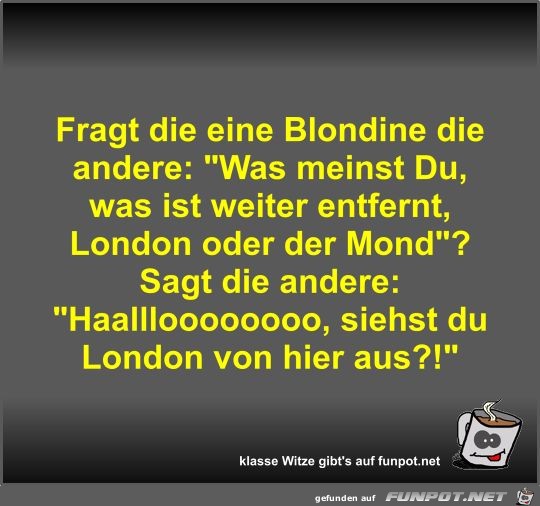 Fragt die eine Blondine die andere Fragt die eine Blondine die andere