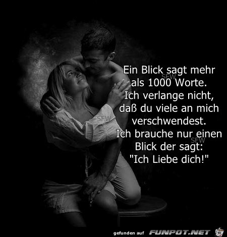 Ein Blick sagt mehr als 1000 Worte