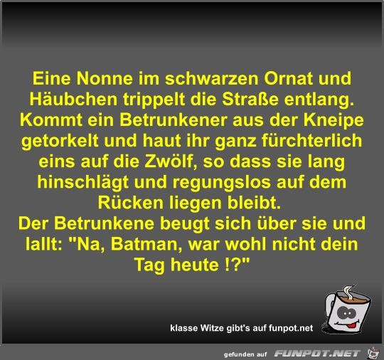 Eine Nonne im schwarzen Ornat und Häubchen trippelt die... Eine Nonne im schwarzen Ornat und Häubchen trippelt die...