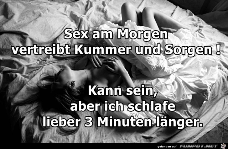 Sex am Morgen vertreibt Sex am Morgen vertreibt