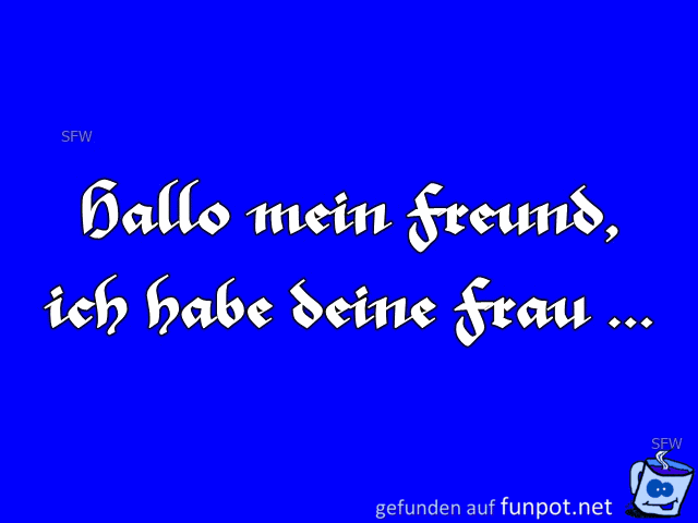 Hallo mein Freund Hallo mein Freund