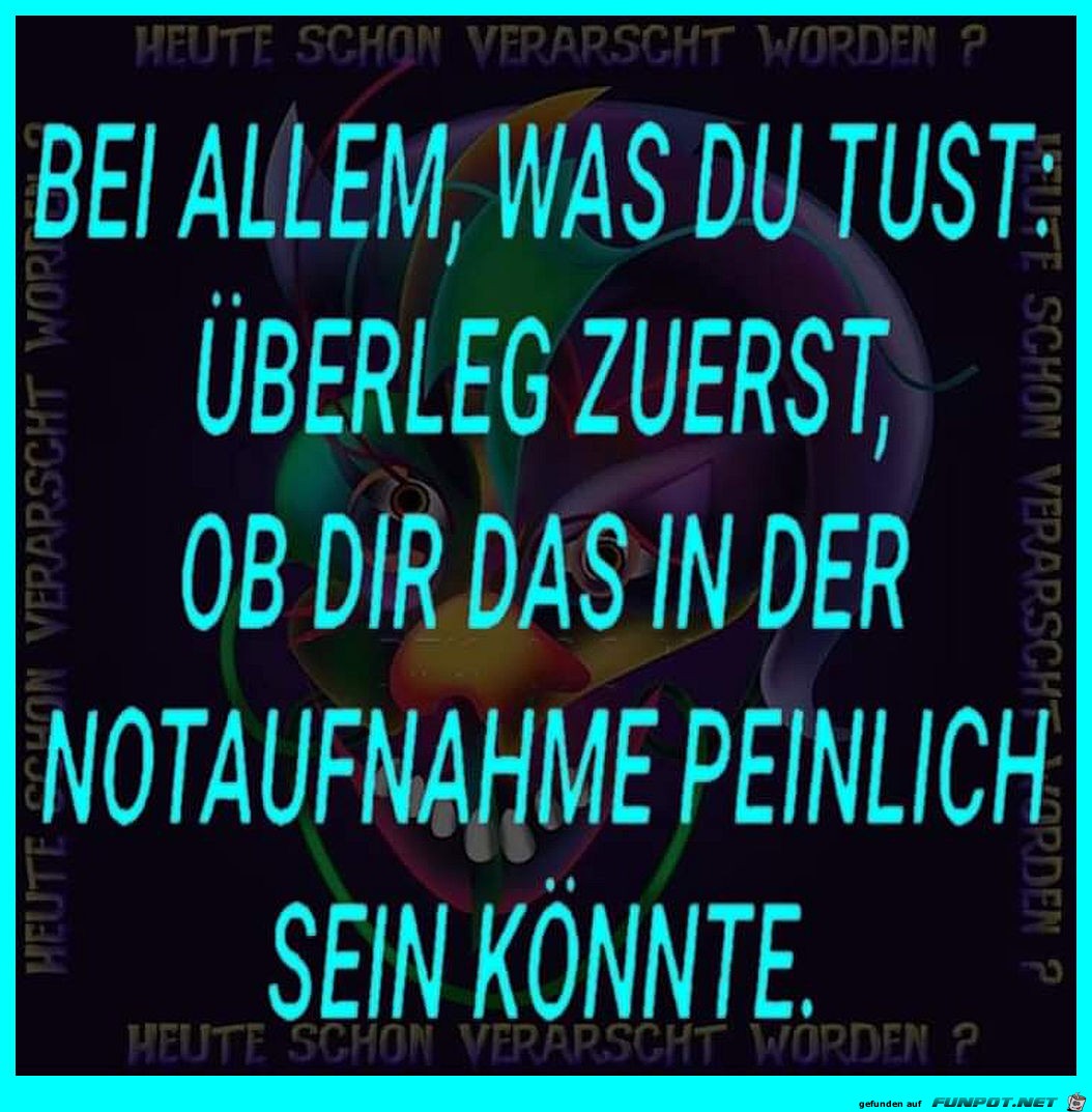Zuerst überlegen bevor man in, die Notaufnahme geht Zuerst überlegen bevor man in, die Notaufnahme geht