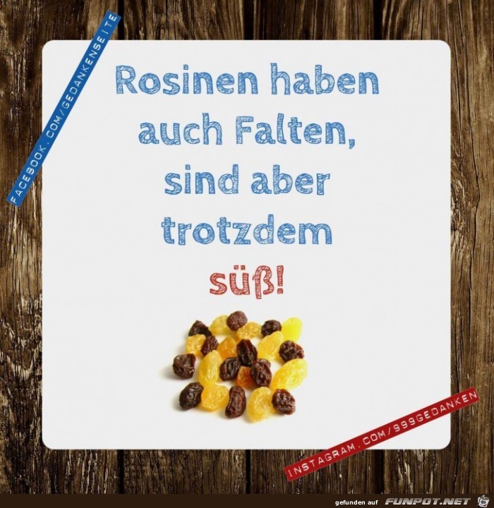 Rosinen haben Rosinen haben