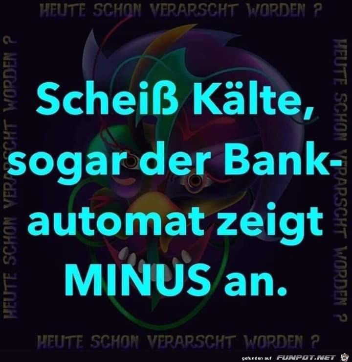 scheiss Kaelte scheiss Kaelte